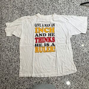 Give A Man An Inch T-Shirt